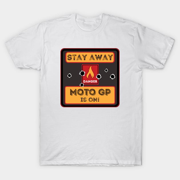 Sray away Moto GP is on T-Shirt by JokenLove